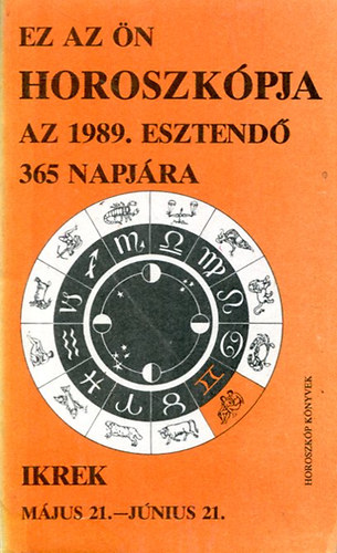 Ez az Ön horoszkópja az 1989. esztendő 365 napjára (Ikrek) antikvár