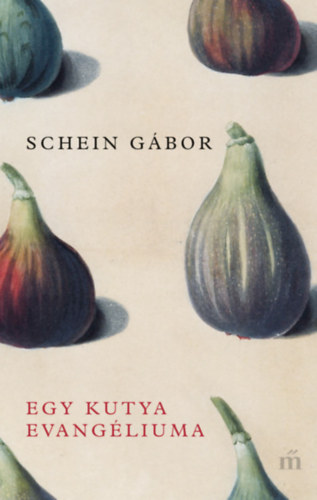 Schein Gábor: Egy kutya evangéliuma könyv