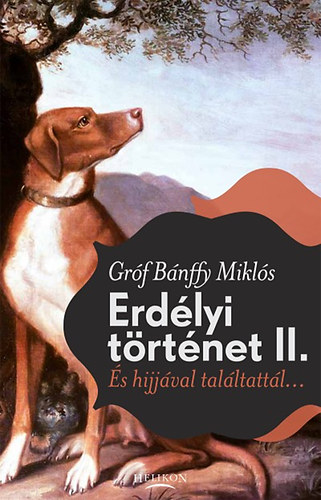 Bánffy Miklós: Erdélyi történet II. könyv