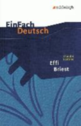 Fontane, Theodor - Volk, Stefan: Effi Briest.  EinFach Deutsch Textausgaben idegen