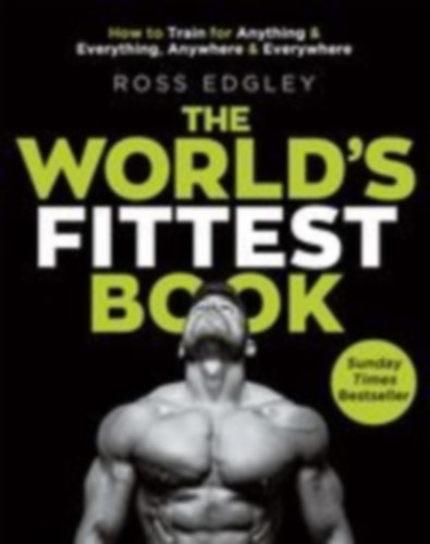 Edgley, Ross: The World's Fittest Book idegen