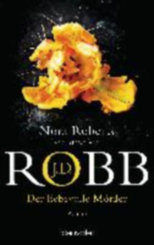 Robb, J. D.: Der liebevolle Mörder idegen