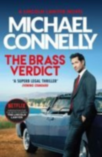 Connelly, Michael: The Brass Verdict idegen