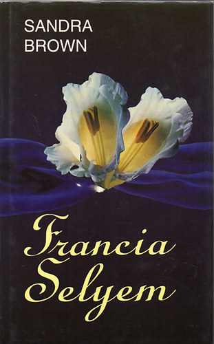 Sandra Brown: Francia selyem antikvár