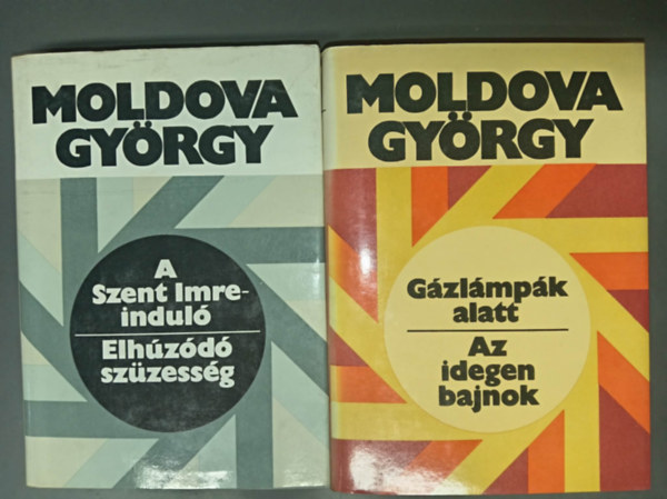 Moldova György: A Szent Imre-induló - Elhúzódó szüzesség + Gázlámpák alatt - Az idegen bajnok (4mű 2 kötetben) antikvár