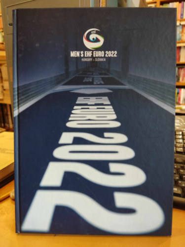 Kovács Barbara (szerk.): Men's EHF EURO 2022 - Hungary, Slovakia antikvár
