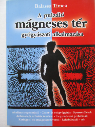 Balassa Tímea: A pulzáló mágneses tér gyógyászati alkalmazása antikvár