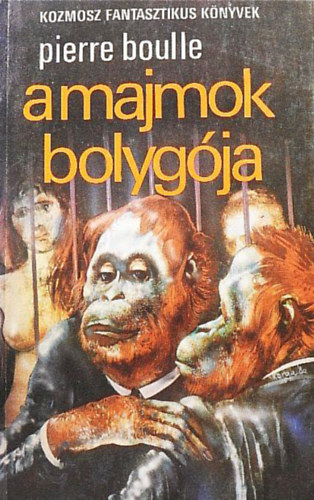 Pierre Boulle: A majmok bolygója //Kozmosz Fantasztikus Könyvek// antikvár