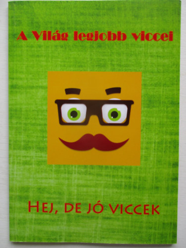 Hej, de jó viccek - A világ legjobb viccei antikvár