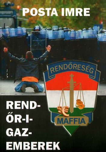 Posta Imre: Rend-őr-i-gaz-emberek antikvár