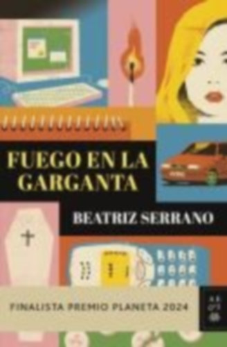 Serrano, Beatriz: Fuego en la garganta idegen