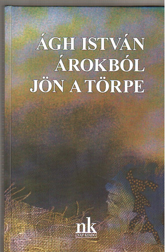 Ágh István: Árokból jön a törpe antikvár