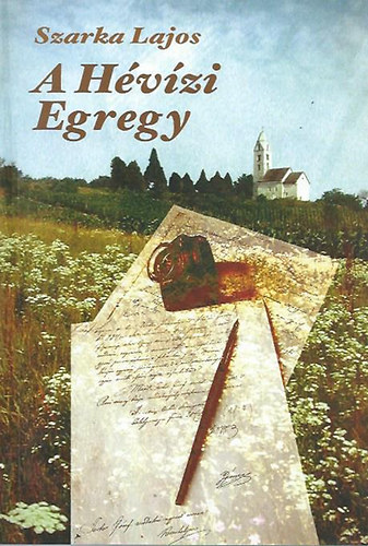 Szarka Lajos: A hévízi Egregy -  Dedikált! - Dedikált antikvár