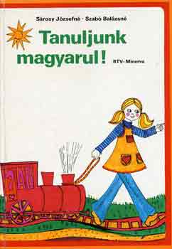 Sárosy Józsefné-Szabó Balázsné: Tanuljunk magyarul! antikvár