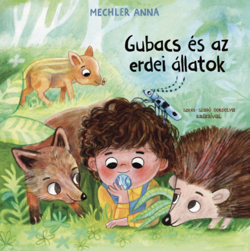 Mechler Anna: Gubacs és az erdei állatok könyv