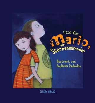 Boglárka  Paulovkin; Kiss Ottó: Mario, der Sternensammler könyv