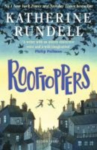 Rundell, Katherine: Rooftoppers idegen