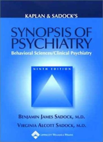 James Benjamin & Alcott Virginia Md. Sadock: Synopsis of Psychiatry (Ninth edition) antikvár