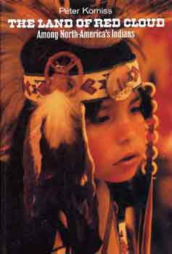Péter Korniss: The land of Red Cloud (among North-America's indians) antikvár