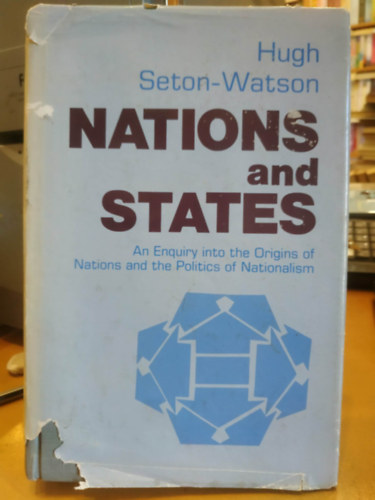 Hugh Seton-Watson: Nations and States - An Enquiry into the Origins of Nations and the Politics of Nationalism antikvár
