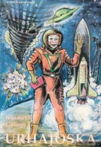 Id. Kozmér György: Űrhajóska- fantasztikus kalandregény antikvár
