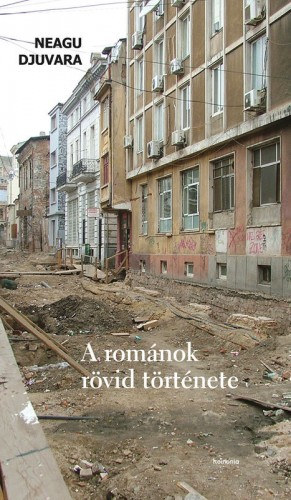 Neagu Djuvara: A románok rövid története e-Könyv