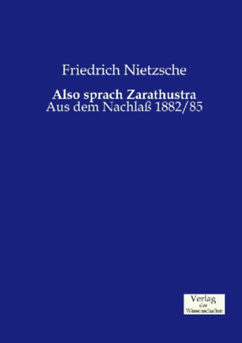Nietzsche, Friedrich: Also sprach Zarathustra idegen