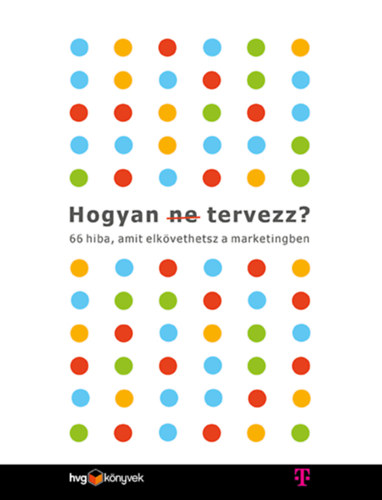 Les Binet, Sarah Carter: Hogyan (ne) tervezz? könyv