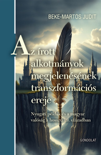 Beke-martos, Judit: Az írott alkotmányok megjelenésének transzformációs ereje könyv