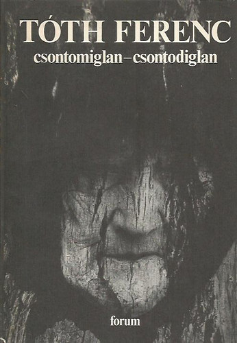 Tóth Ferenc: Csontomiglan - Csontodiglan antikvár