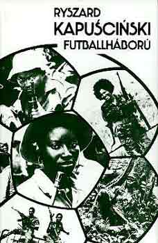 Ryszard Kapuscinski: Futballháború antikvár