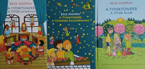 Beck Andrea: Titoktündér 2., 3., 4.: A titok klub +  A titok akadémia + A Tündérek Kalendáriuma könyv