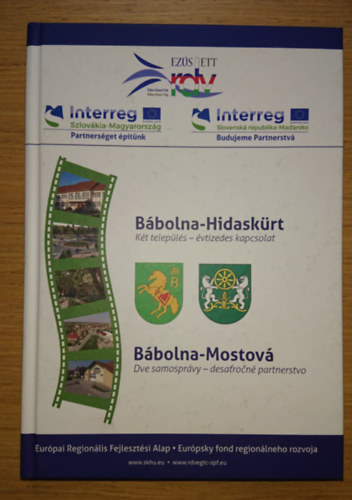 Bábolna--Hidaskürt / Két település - évtizedes kapcsolat (magyar-szlovák kétnelvű kiadvány) antikvár
