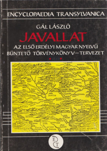 Gál László: Javallat (Az első erdélyi magyar nyelvű büntető törvénykönyv-tervezet - 1839) (Encyclopaedia Transylvanica) antikvár