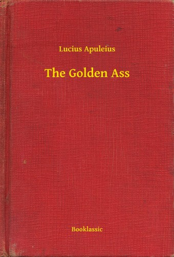 Lucius Apuleius: The Golden Ass e-Könyv