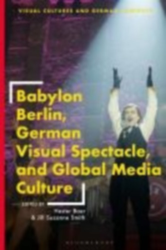 Babylon Berlin, German Visual Spectacle, and Global Media Culture idegen