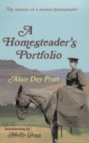 Pratt, Alice Day: A Homesteader's Portfolio idegen