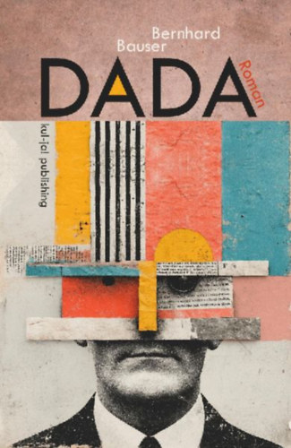 Bauser, Bernhard: Dada idegen