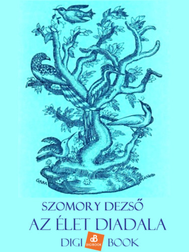 Szomory Dezső: Az élet diadala e-Könyv
