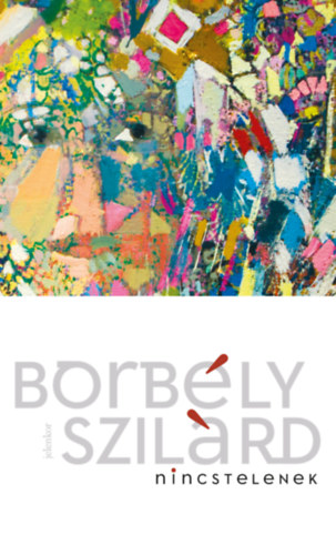 Borbély Szilárd: Nincstelenek e-Könyv