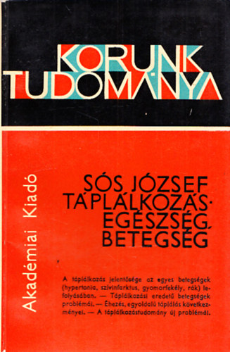 Sós József: Táplálkozás- egészség, betegség antikvár