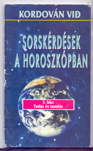 Kordován Vid: Sorskérdések a horoszkópban - 3. ház: Tudás és tanulás antikvár