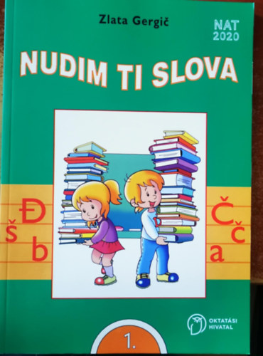 Zlata Gergic: Nudim ti slova - Udžbenik hrvatskoga jezika i književnosti za 1. razred osnovne škole antikvár