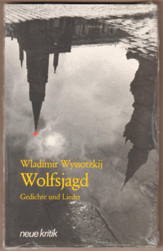 Wyssotzkij Wladimir: Wolfsjagd. Gedichte und Lieder antikvár