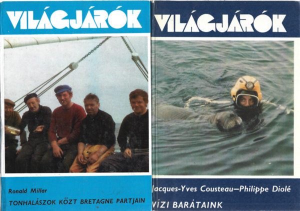 2 db Világjárók, Roland Millar: Tonhalászok közt Bretagne partjain, Jacques-Yves Cousteau - Philippe Diolé: Vízi barátaink antikvár