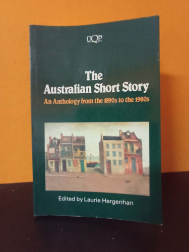 szerkesztette: Laurie Hergenhan: The Australian Short Story - An Anthology from the 1890s to the 1980s / Az ausztrál novella – Antológia az 1890-es évektől az 1980-as évekig antikvár