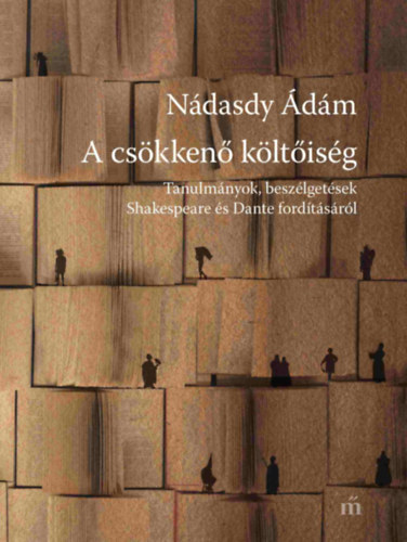 Nádasdy Ádám: A csökkenő költőiség