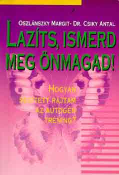 Oszlánszky M.-Dr. Csiky A.: Lazíts, ismerd meg önmagad! antikvár