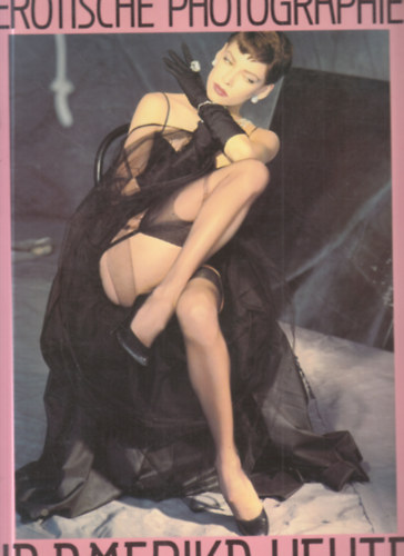 Erotische Photographie in Amerika heute antikvár