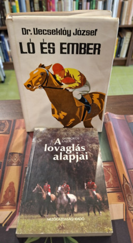 Domokos Lajos, Dr. Vecseklőy József: A lovaglás alapjai + Ló és ember (2 kötet) antikvár
